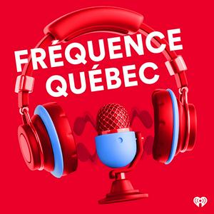 Fréquence Québec - Le balado
