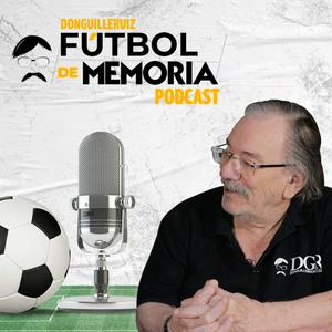 Escucha Fútbol de Memoria - Don Guille Ruiz en la aplicación