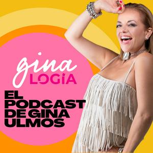 GINALOGÍA: El Podcast de Gina Ulmos