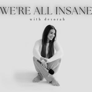 Escucha We're All Insane en la aplicación