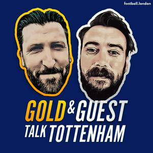 Escucha Gold and Guest Talk Tottenham en la aplicación