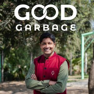 Escucha Good Garbage with Ved Krishna en la aplicación