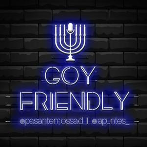 #GoyFriendly