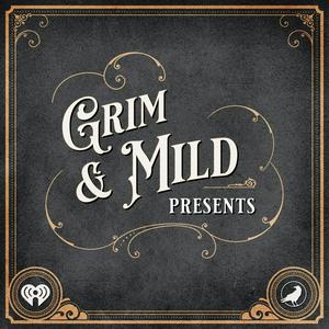 Escucha Grim & Mild Presents en la aplicación