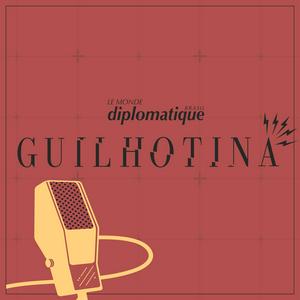 Escucha Guilhotina | Le Monde Diplomatique Brasil en la aplicación