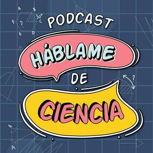 Escucha Háblame de Ciencia en la aplicación