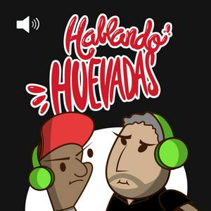 Escucha Hablando Huevadas en la aplicación