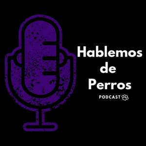 Hablemos de perros