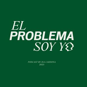 El problema soy yo