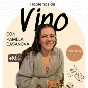 Escucha Hablemos de vino con Pamela Casanova en la aplicación