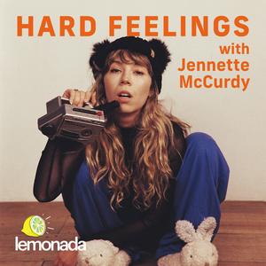 Escucha Hard Feelings with Jennette McCurdy en la aplicación