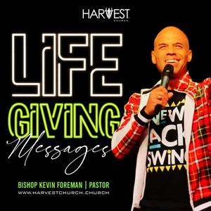 Escucha Bishop Kevin Foreman Life Giving Messages en la aplicación
