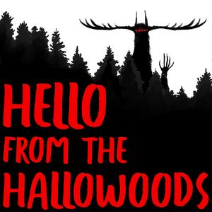 Escucha Hello From The Hallowoods en la aplicación