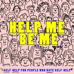 Escucha Help Me Be Me en la aplicación