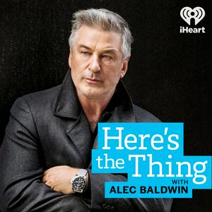 Escucha Here's The Thing with Alec Baldwin en la aplicación