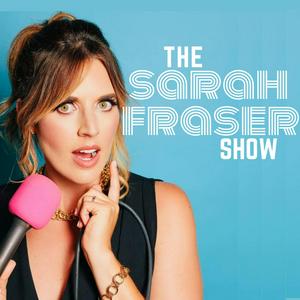 Escucha The Sarah Fraser Show en la aplicación