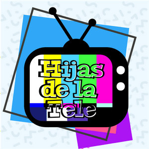 Escucha Hijas de la Tele en la aplicación