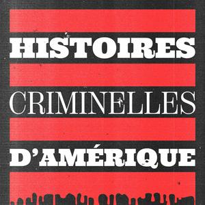 Escucha Histoires criminelles d'Amérique en la aplicación