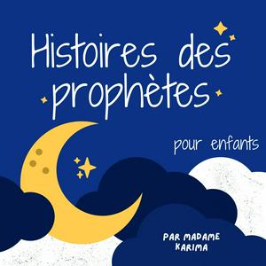 Escucha Histoires des prophètes (pour enfants) en la aplicación