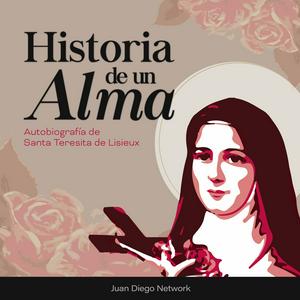 Escucha Historia de un Alma, audiolibro de Santa Teresita de Lisieux en la aplicación