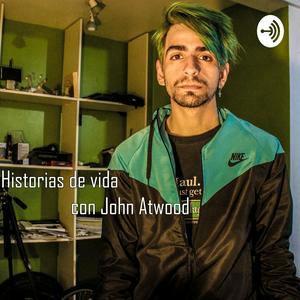 Historias de vida con John Atwood