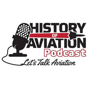 Escucha History Of Aviation Podcast en la aplicación