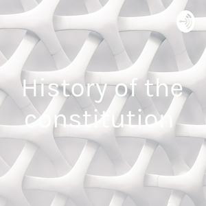 History of the constitution