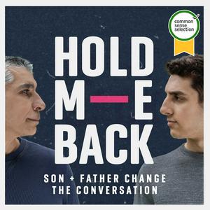 Escucha Hold Me Back: Son and Father Change the Conversation en la aplicación