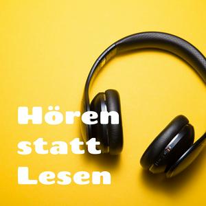 Hören statt Lesen - Der Hörbuch-Podcast