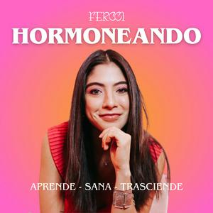 Escucha Hormoneando by Fercci en la aplicación