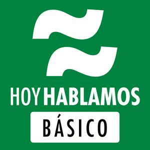 Escucha Hoy Hablamos Básico: Aprender español nivel básico-intermedio | Learn Spanish en la aplicación