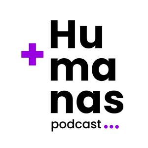 Escucha +Humanas Podcast en la aplicación