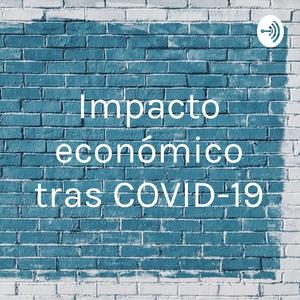 Impacto económico tras COVID-19