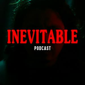 INEVITABLE PODCAST