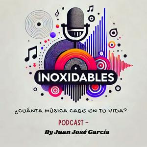 Escucha Inoxidables. ¿Cuanta música cabe en tu vida? en la aplicación