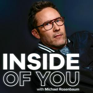 Escucha Inside of You with Michael Rosenbaum en la aplicación