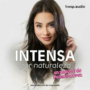 Intensa por naturaleza