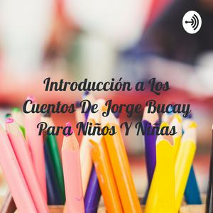 Escucha Introducción a Los Cuentos De Jorge Bucay Para Niños Y Niñas en la aplicación