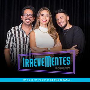 Escucha Irrevementes Podcast en la aplicación