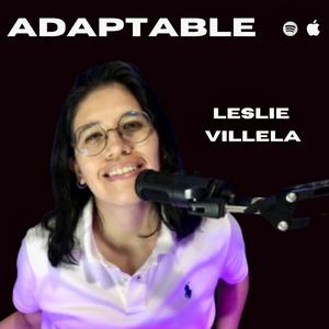 ADAPTABLE with Leslie Villela