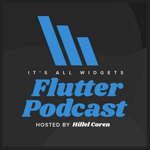 It's All Widgets! Flutter Podcast