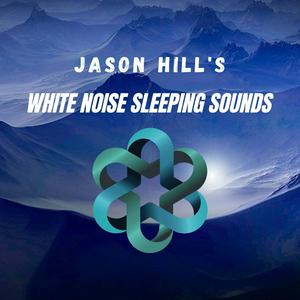 Escucha Jason Hill's White Noise Sleeping Sounds en la aplicación