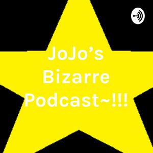 Escucha JoJo's Bizarre Podcast~!!! en la aplicación