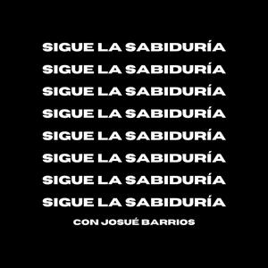 Josué Barrios 📖 Sigue la sabiduría