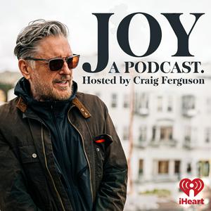 Escucha Joy, a Podcast. Hosted by Craig Ferguson en la aplicación