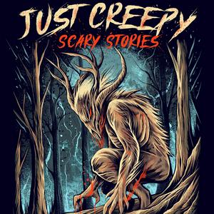 Escucha Just Creepy: Scary Stories en la aplicación