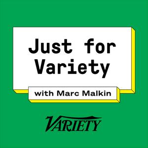 Escucha Just for Variety with Marc Malkin en la aplicación