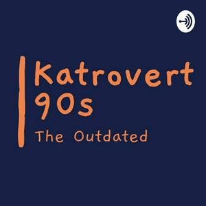 Katrovert 90s The Outdated
