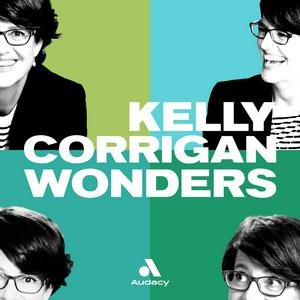 Escucha Kelly Corrigan Wonders en la aplicación