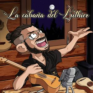 Escucha La cabaña del Luthier en la aplicación